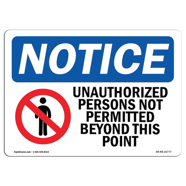 Sign, 3.5" H, 5" W, NOTICE Unauthorized Persons Not Permitted Beyond Sign, Landscape, 10PK